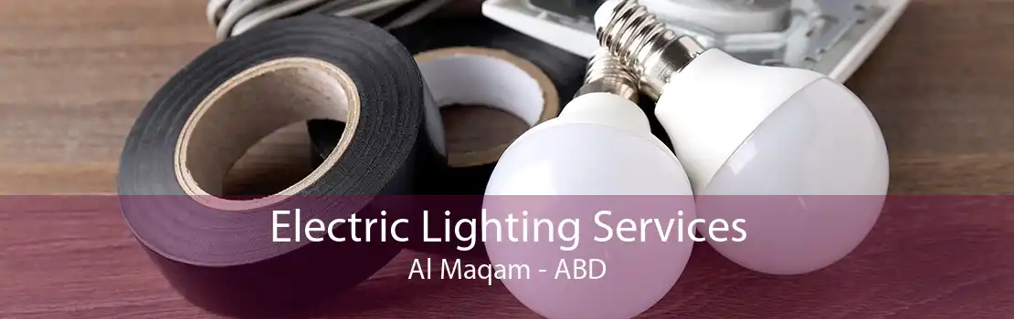 Electric Lighting Services Al Maqam - ABD