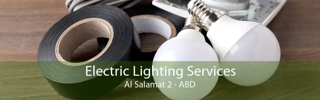 Electric Lighting Services Al Salamat 2 - ABD