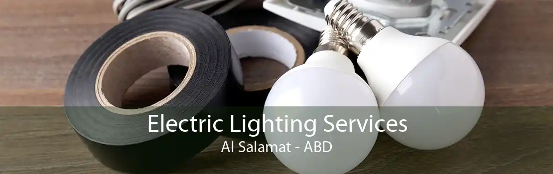 Electric Lighting Services Al Salamat - ABD