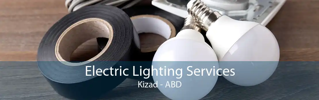 Electric Lighting Services Kizad - ABD