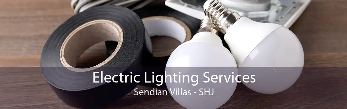 Electric Lighting Services Sendian Villas - SHJ