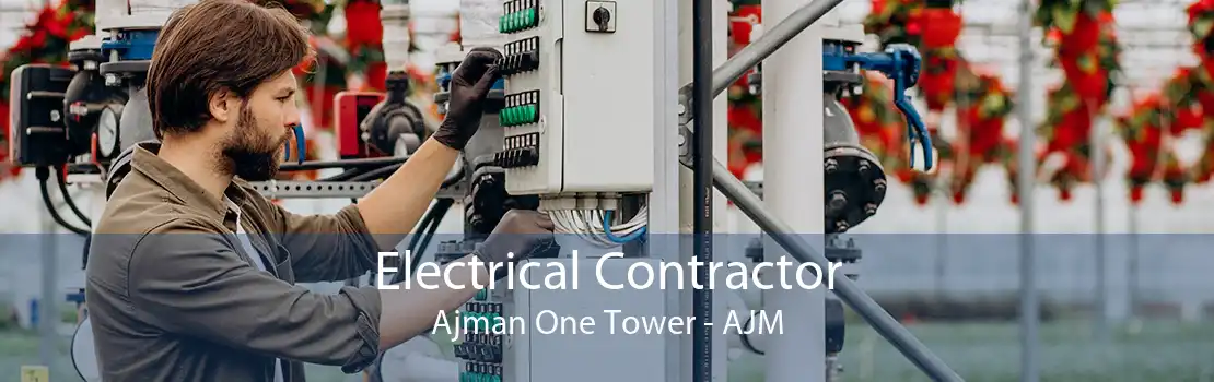 Electrical Contractor Ajman One Tower - AJM
