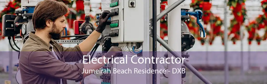 Electrical Contractor Jumeirah Beach Residence - DXB