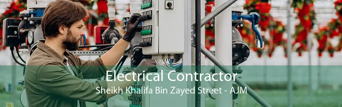 Electrical Contractor Sheikh Khalifa Bin Zayed Street - AJM