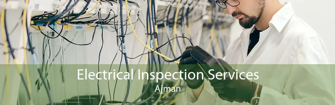 Electrical Inspection Services Ajman