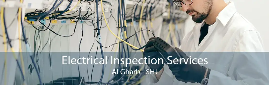  Electrical Inspection Services Al Gharb - SHJ