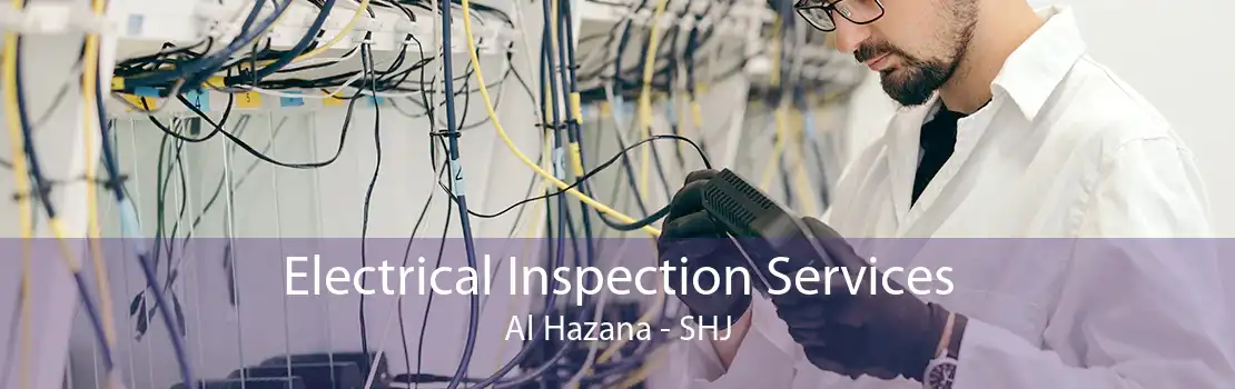 Electrical Inspection Services Al Hazana - SHJ