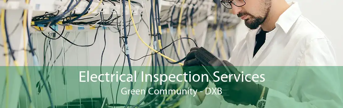 Electrical Inspection Services Green Community - DXB