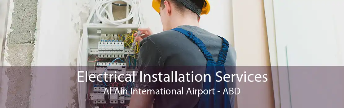 Electrical Installation Services Al Ain International Airport - ABD