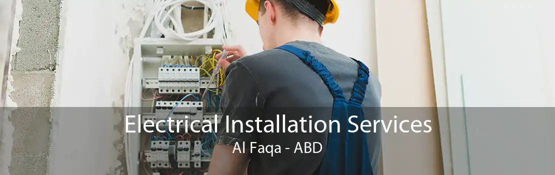 Electrical Installation Services Al Faqa - ABD