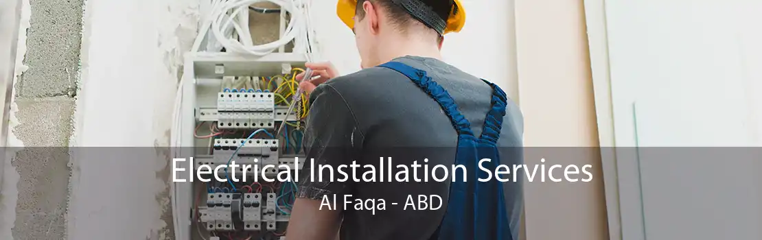 Electrical Installation Services Al Faqa - ABD