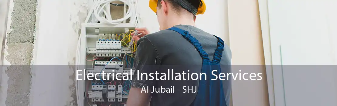 Electrical Installation Services Al Jubail - SHJ