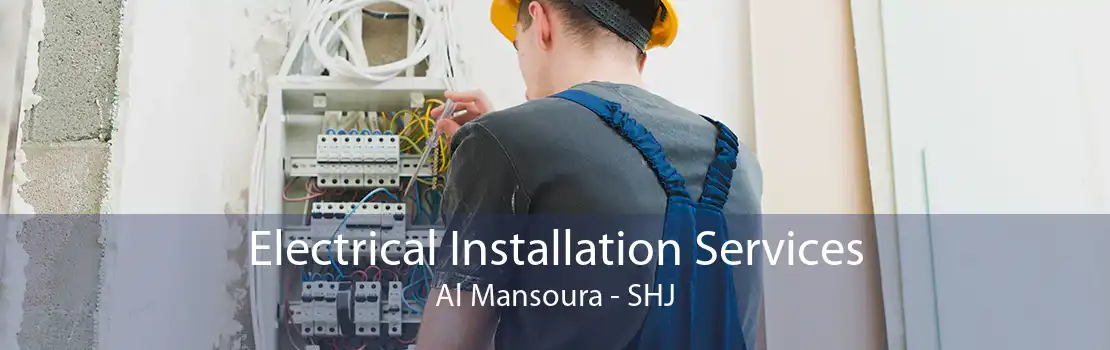 Electrical Installation Services Al Mansoura - SHJ