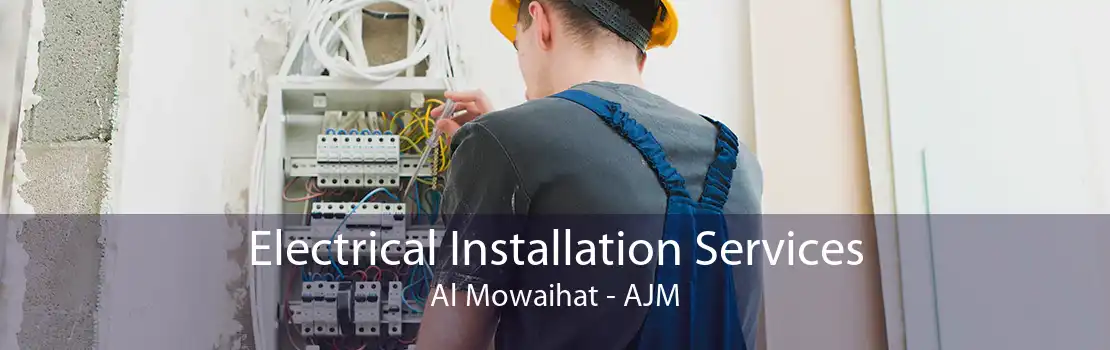 Electrical Installation Services Al Mowaihat - AJM