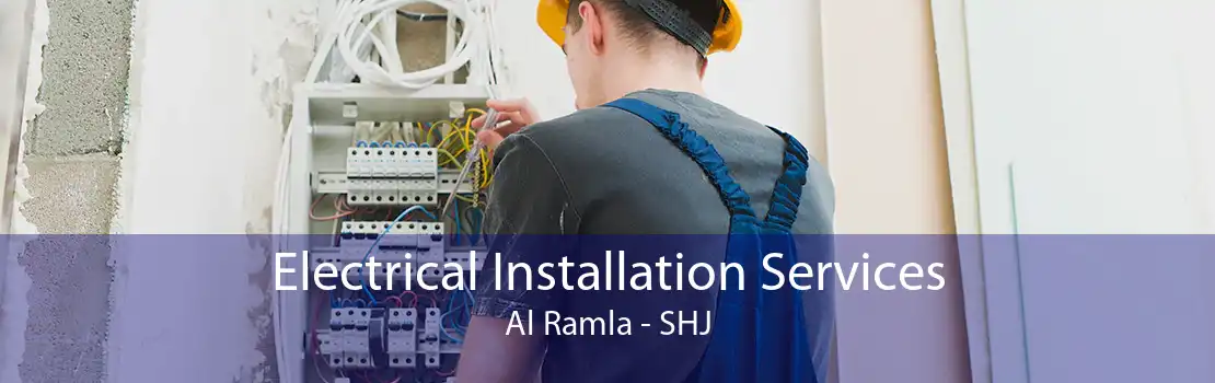 Electrical Installation Services Al Ramla - SHJ