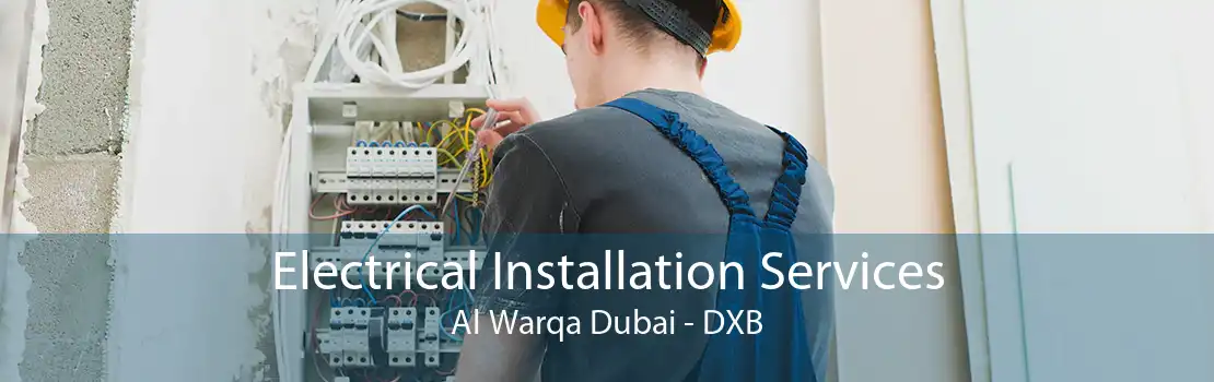 Electrical Installation Services Al Warqa Dubai - DXB