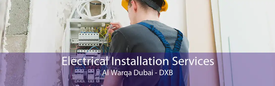 Electrical Installation Services Al Warqa Dubai - DXB