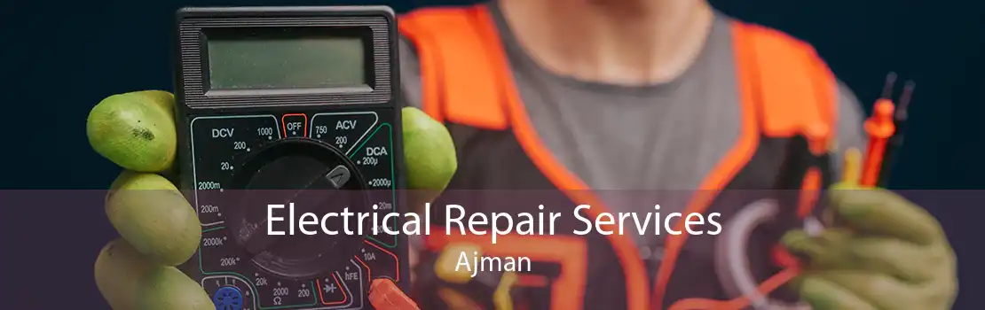 Electrical Repair Services Ajman