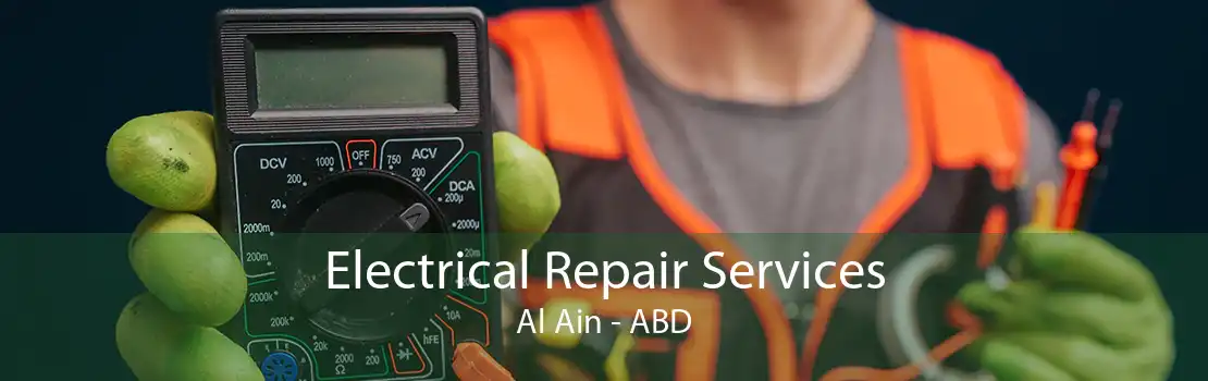 Electrical Repair Services Al Ain - ABD