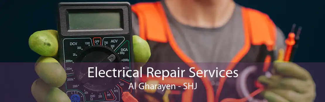 Electrical Repair Services Al Gharayen - SHJ