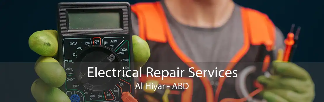 Electrical Repair Services Al Hiyar - ABD