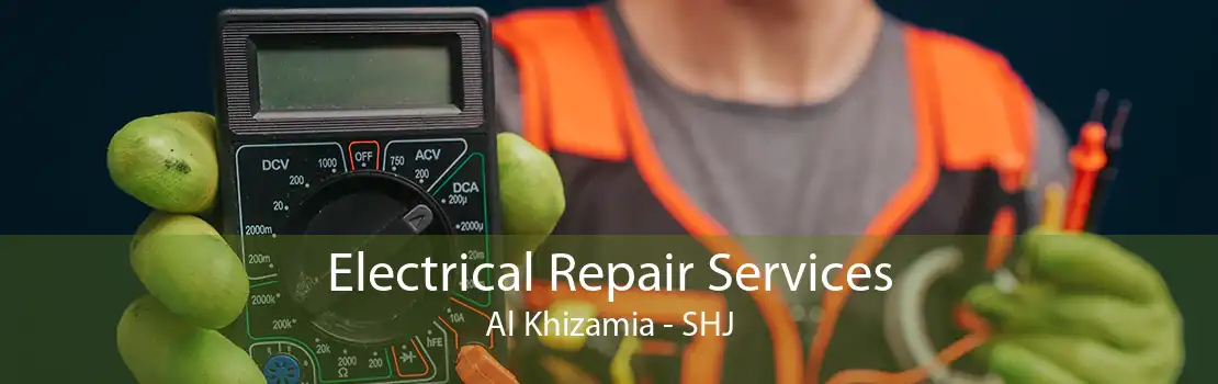 Electrical Repair Services Al Khizamia - SHJ