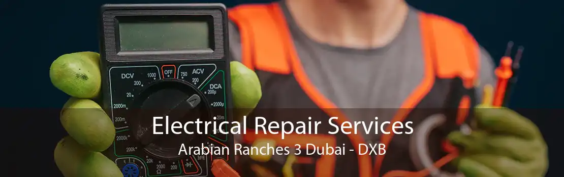 Electrical Repair Services Arabian Ranches 3 Dubai - DXB