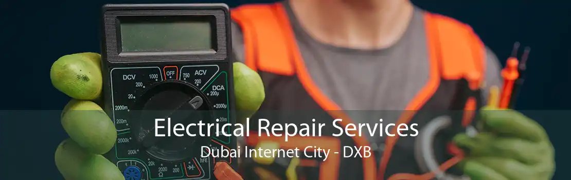 Electrical Repair Services Dubai Internet City - DXB