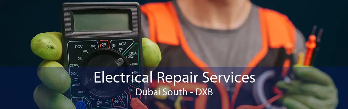 Electrical Repair Services Dubai South - DXB