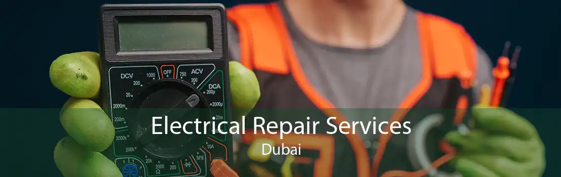Electrical Repair Services Dubai