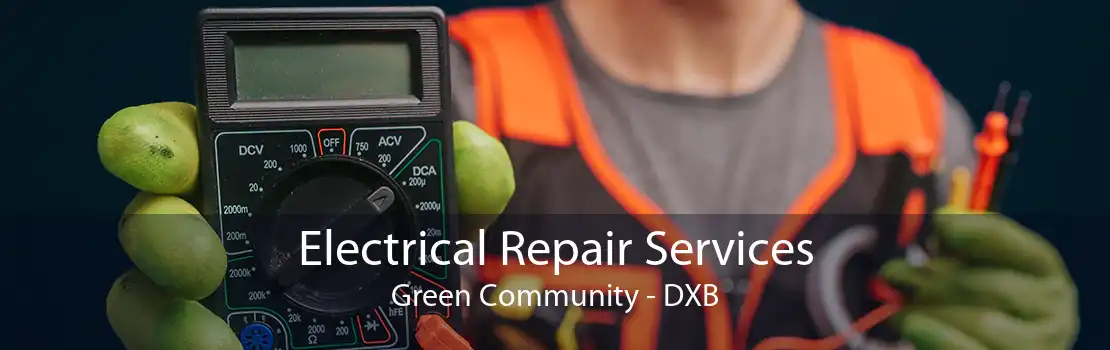 Electrical Repair Services Green Community - DXB