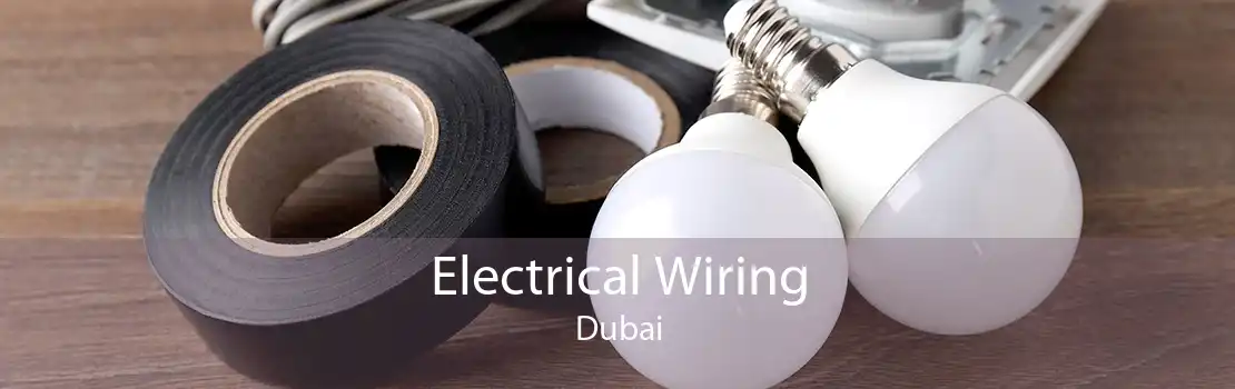 Electrical Wiring Dubai