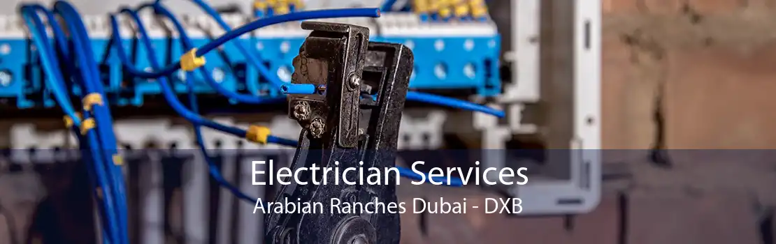 Electrician Services Arabian Ranches Dubai - DXB