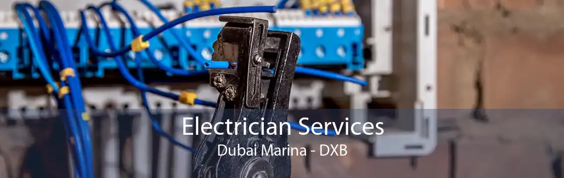 Electrician Services Dubai Marina - DXB