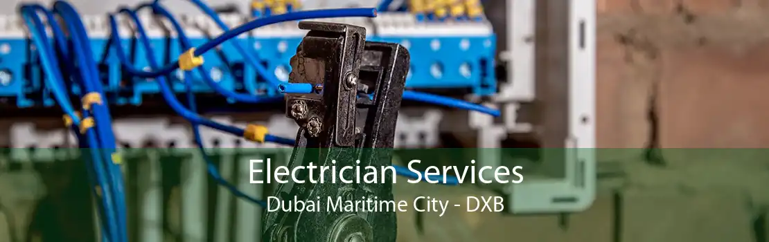 Electrician Services Dubai Maritime City - DXB