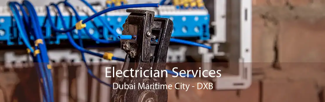 Electrician Services Dubai Maritime City - DXB