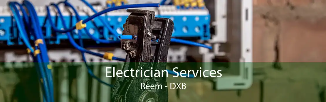 Electrician Services Reem - DXB