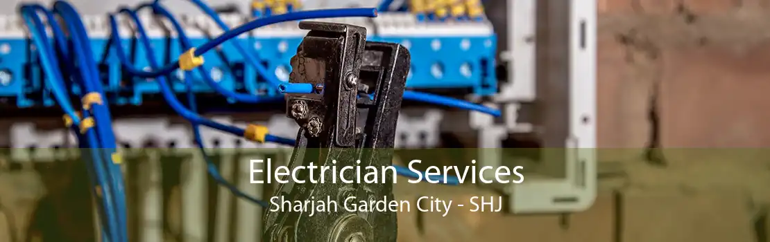 Electrician Services Sharjah Garden City - SHJ
