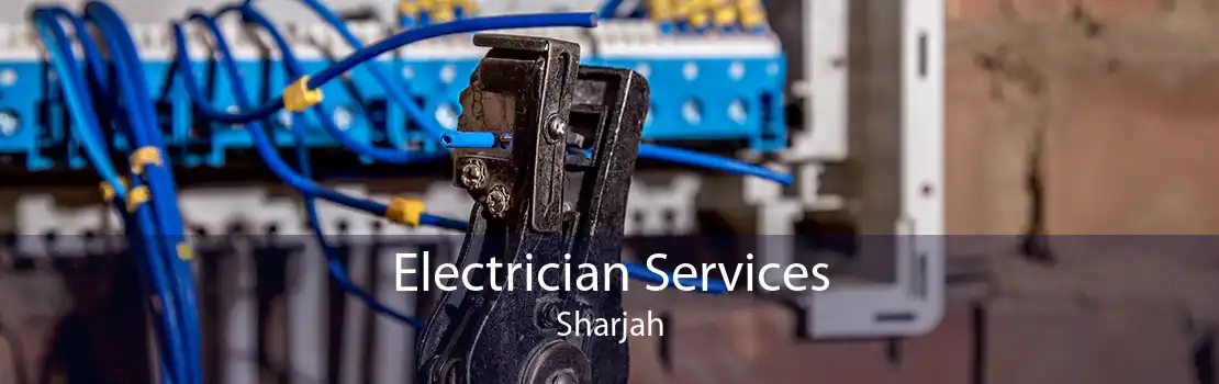 Electrician Services Sharjah
