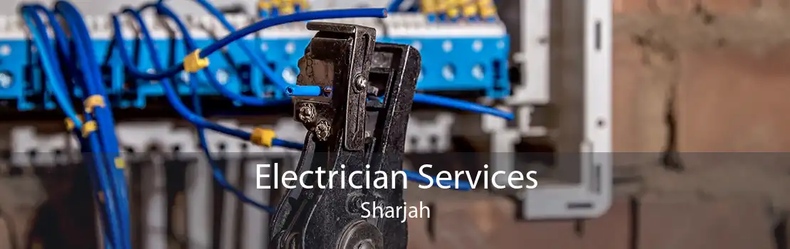 Electrician Services Sharjah