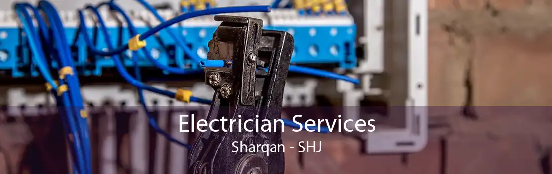 Electrician Services Sharqan - SHJ