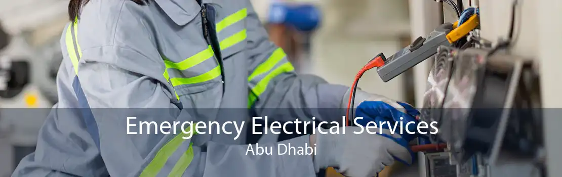 Emergency Electrical Services Abu Dhabi