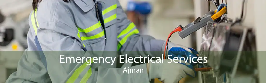 Emergency Electrical Services Ajman