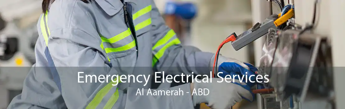 Emergency Electrical Services Al Aamerah - ABD