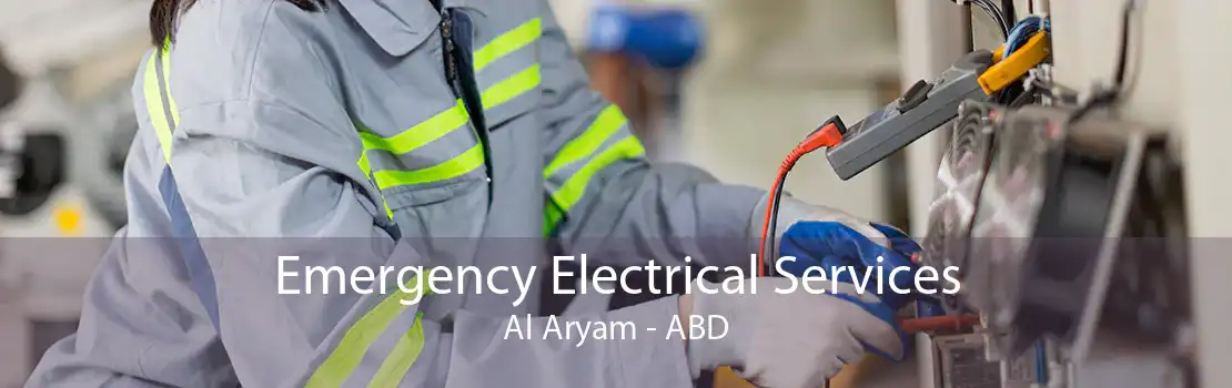 Emergency Electrical Services Al Aryam - ABD