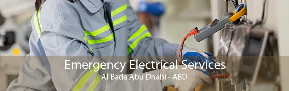 Emergency Electrical Services Al Bada Abu Dhabi - ABD