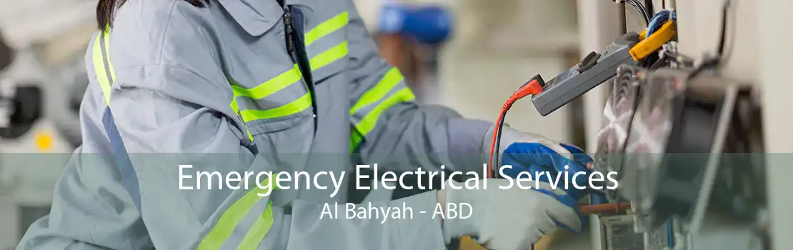 Emergency Electrical Services Al Bahyah - ABD