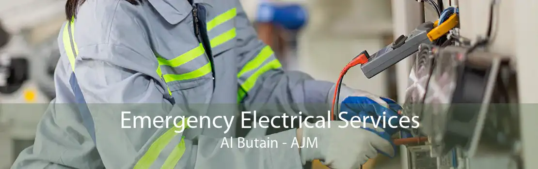 Emergency Electrical Services Al Butain - AJM