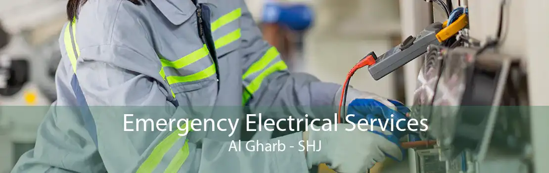 Emergency Electrical Services Al Gharb - SHJ