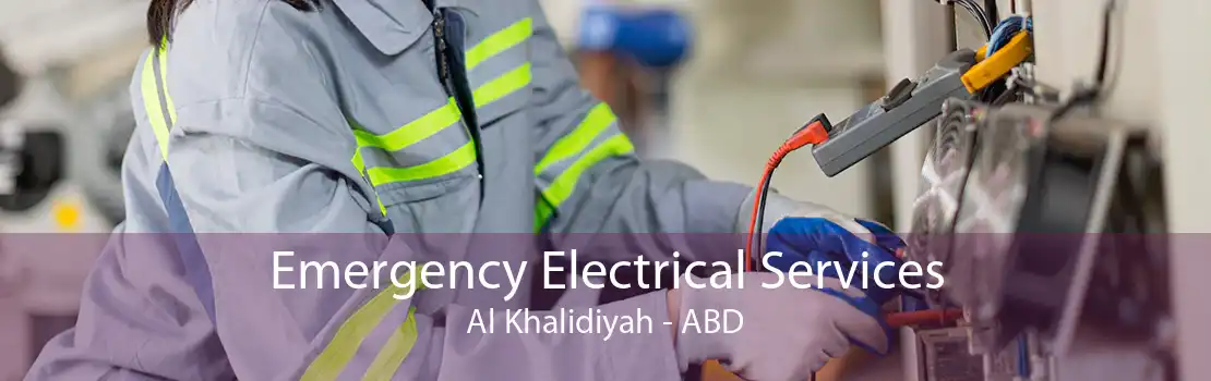 Emergency Electrical Services Al Khalidiyah - ABD